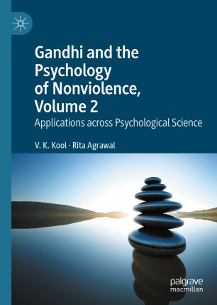 Gandhi and the Psychology of Nonviolence, Volume 2 Applications across Psychological Science