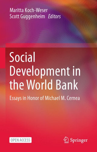 SOCIAL DEVELOPMENT IN THE WORLD BANK : essays in honor of michael m.