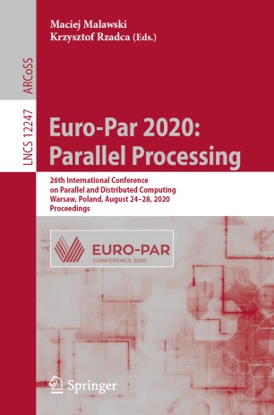 Euro-Par 2020: Parallel Processing 26th International Conference on Parallel and Distributed Computing, Warsaw, Poland, August 24-28, 2020, Proceedings. Theoretical Computer Science and General Issues