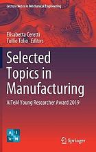 Selected topics in manufacturing : AITeM Young Researcher Award 2019