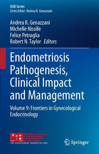 Frontiers in gynecological endocrinology. Volume 9, Endometriosis pathogenesis, clinical impact and management