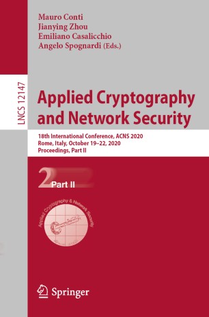 Applied Cryptography and Network Security : 18th International Conference, ACNS 2020, Rome, Italy, October 19-22, 2020, Proceedings