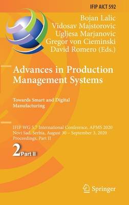 Advances in Production Management Systems. Towards Smart and Digital Manufacturing