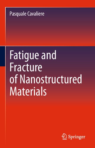 FATIGUE AND FRACTURE OF NANOSTRUCTURED MATERIALS.