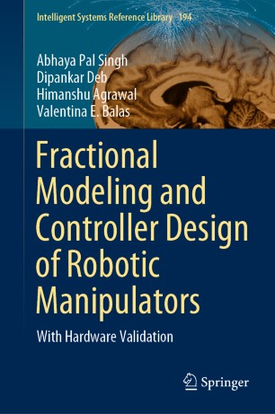 Fractional Modeling and Controller Design of Robotic Manipulators : With Hardware Validation