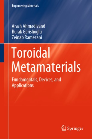 Toroidal metamaterials : fundamentals, devices, and applications