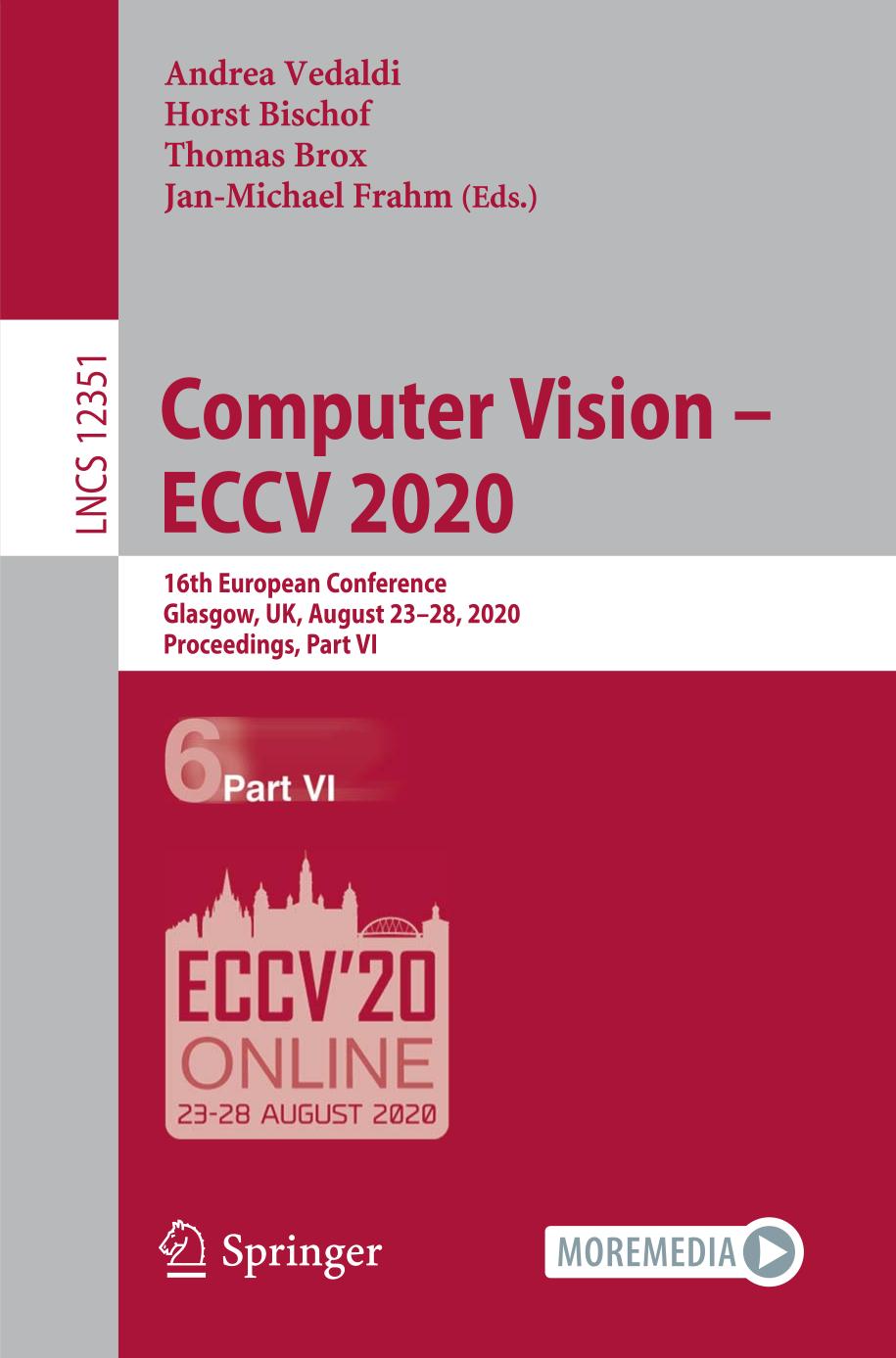 Computer Vision - ECCV 2020 : 16th European Conference, Glasgow, UK, August 23-28, 2020, Proceedings, Part VI