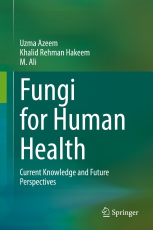 Fungi for Human Health : Current Knowledge and Future Perspectives