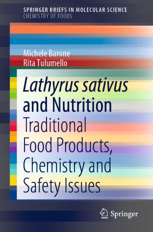 Lathyrus sativus and Nutrition : Traditional Food Products, Chemistry and Safety Issues