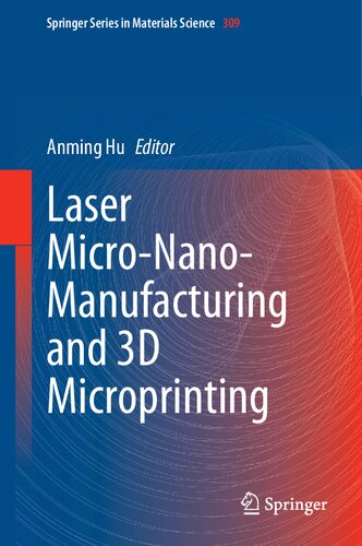 Laser micro-nano-manufacturing and 3D microprinting