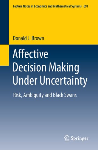 Affective decision making under uncertainty : risk, ambiguity and black swans