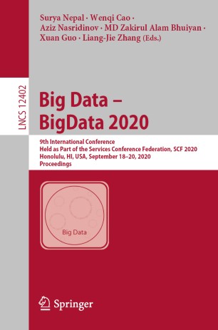 Big Data - BigData 2020 : 9th International Conference : held as part of the Services Conference Federation, SCF 2020 : Honolulu, HI, USA, September 18-20, 2020 : proceedings