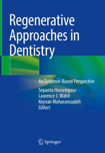 Regenerative approaches in dentistry : an evidence-based perspective