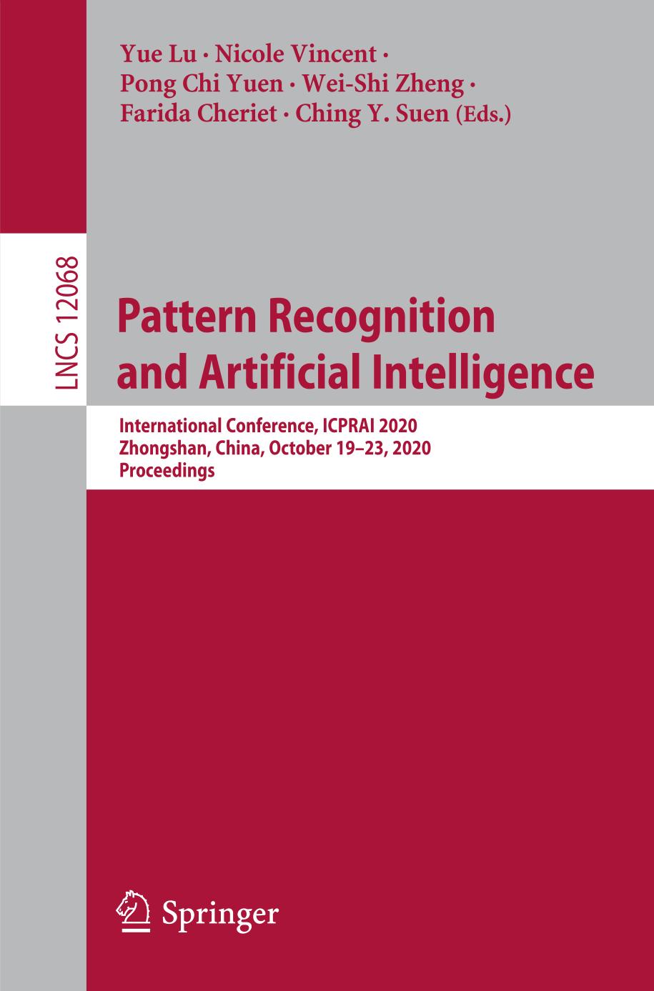 Pattern Recognition and Artificial Intelligence : International Conference, ICPRAI 2020, Zhongshan, China, October 19-23, 2020, Proceedings