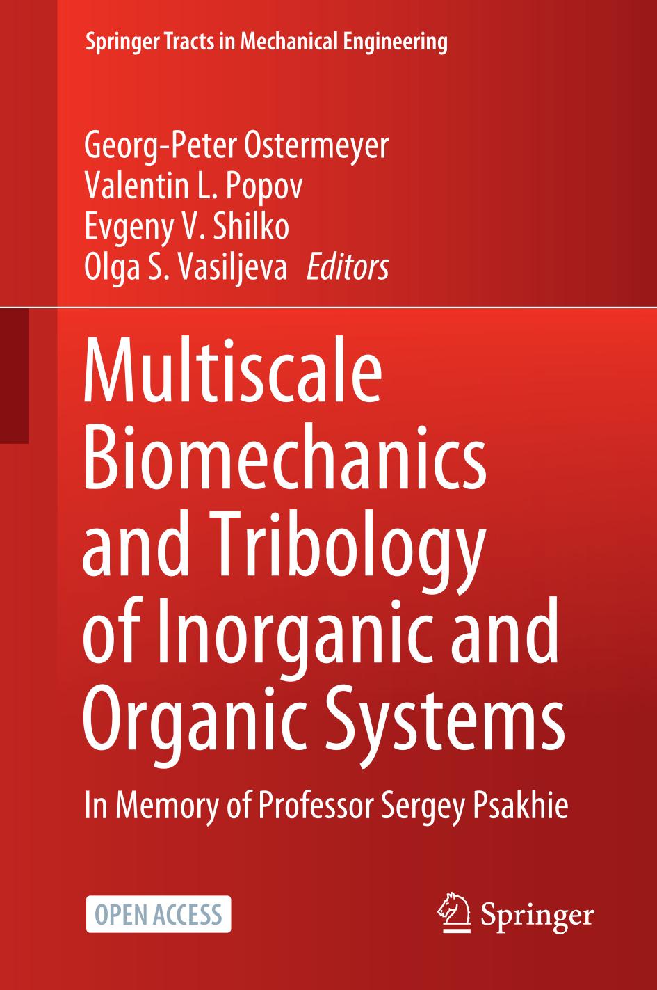MULTISCALE BIOMECHANICS AND TRIBOLOGY OF INORGANIC AND ORGANIC