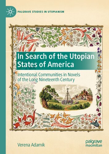 In search of the utopian States of America : intentional communities in novels of the long nineteenth century