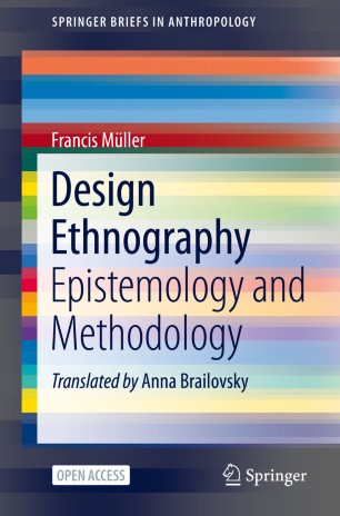 Design ethnography : epistemology and methodology