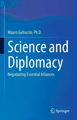 Science and Diplomacy : Negotiating Essential Alliances