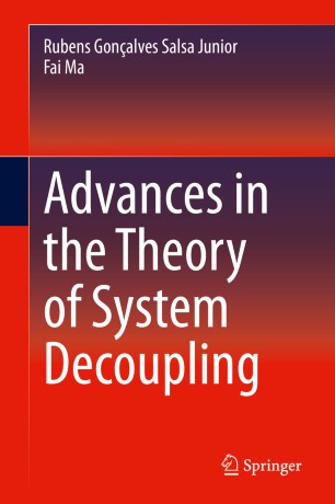 Advances in the Theory of System Decoupling