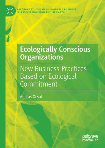 ECOLOGICALLY CONSCIOUS ORGANIZATIONS : new business practices based on ecological commitment.