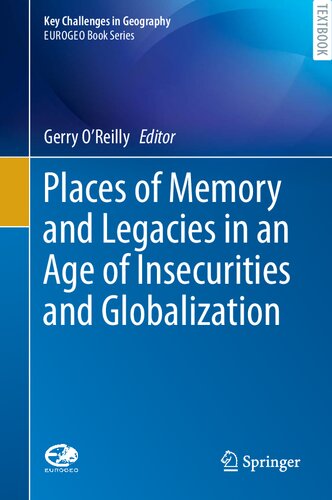 Places of memory and legacies in an age of insecurities and globalization