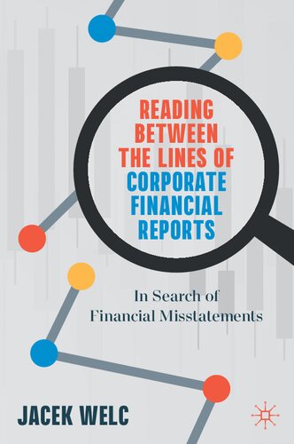 Reading between the lines of corporate financial reports : in search of financial misstatements