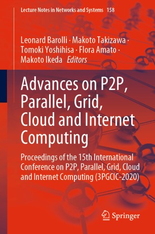 Advances on P2P, Parallel, Grid, Cloud and Internet Computing : Proceedings of the 15th International Conference on P2P, Parallel, Grid, Cloud and Internet Computing (3PGCIC-2020)