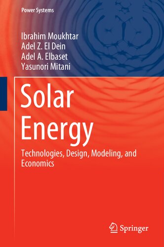 SOLAR ENERGY : technologies, design, modeling, and economics.