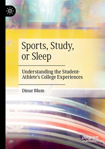 SPORTS, STUDY, OR SLEEP : understanding the student-athlete's college experiences.
