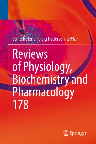 Reviews of physiology, biochemistry and pharmacology. 178