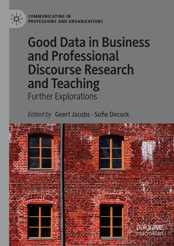 Good Data in Business and Professional Discourse Research and Teaching : Further Explorations