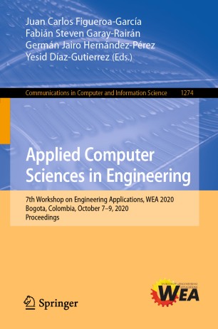 Applied computer sciences in engineering : 7th Workshop on Engineering Applications, WEA 2020, Bogota, Colombia, October 7-9, 2020, Proceedings