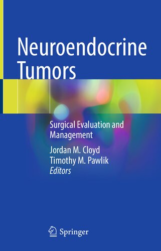 Neuroendocrine tumors : surgical evaluation and management