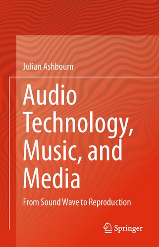 Audio technology, music, and media : from sound wave to reproduction