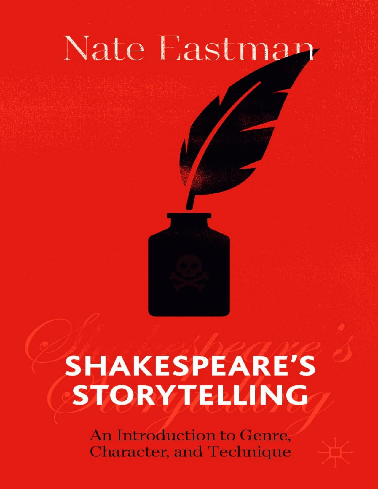 Shakespeare's Storytelling : An Introduction to Genre, Character, and Technique