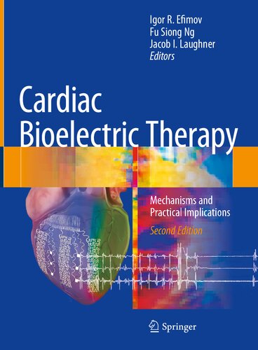 Cardiac bioelectric therapy : mechanisms and practical implications