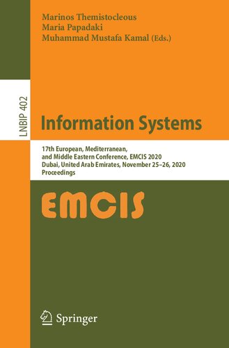 Information systems : 17th European, Mediterranean, and Middle Eastern Conference, EMCIS 2020, Dubai, United Arab Emirates, November 25-26, 2020, Proceedings