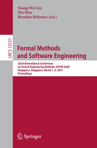 Formal methods and software engineering : 22nd International Conference on Formal Engineering Methods, ICFEM 2020, Singapore, Singapore, March 1-3, 2021, Proceedings