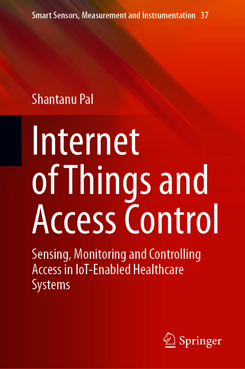 Internet of things and access control : sensing, monitoring and controlling access in IoT-enabled healthcare systems