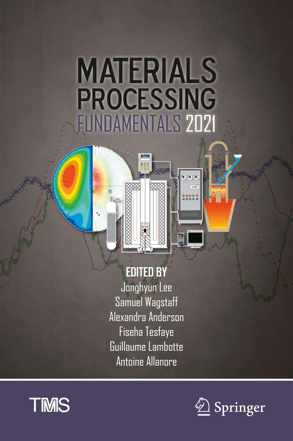 Materials Processing Fundamentals 2021