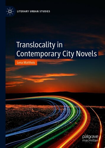 TRANSLOCALITY IN CONTEMPORARY CITY NOVELS.