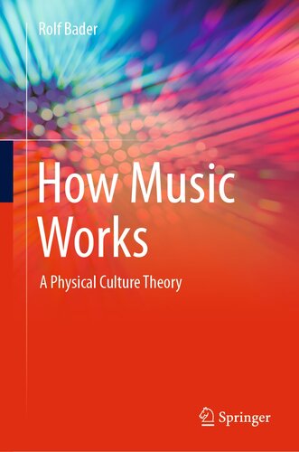 How music works : a physical culture theory