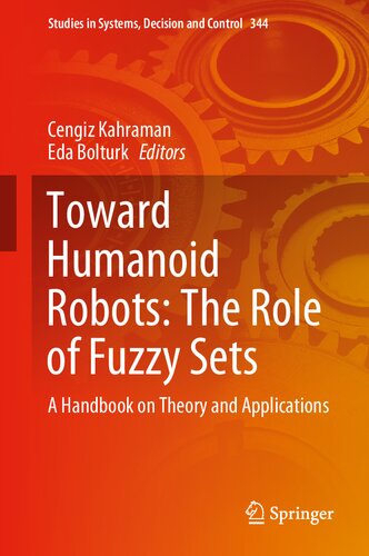 Toward humanoid robots : the role of fuzzy sets : a handbook on theory and applications