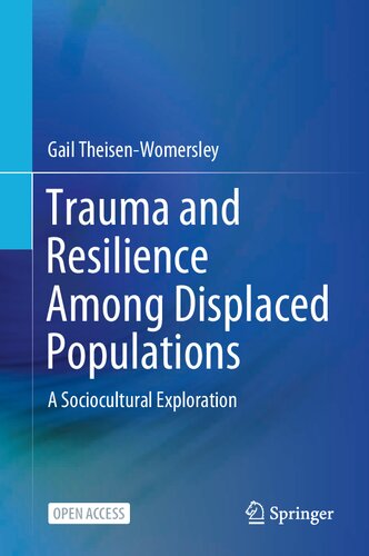 Trauma and resilience among displaced populations : a sociocultural exploration