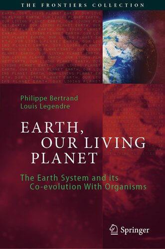 Earth, our living planet : the Earth system and its co-evolution with organisms