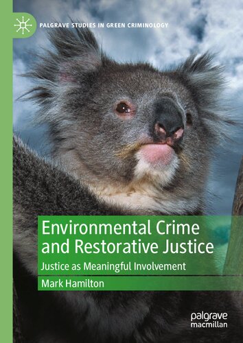 Environmental Crime and Restorative Justice : Justice as Meaningful Involvement