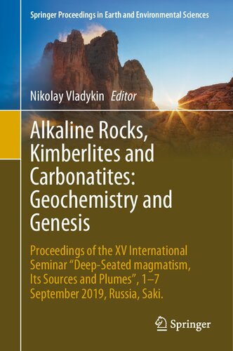 Alkaline rocks, kimberlites and carbonatites : geochemistry and genesis : proceedings of the XV International Seminar "Deep-seated magmatism, its sources and plumes", 1-7 September 2019, Russia, Saki.