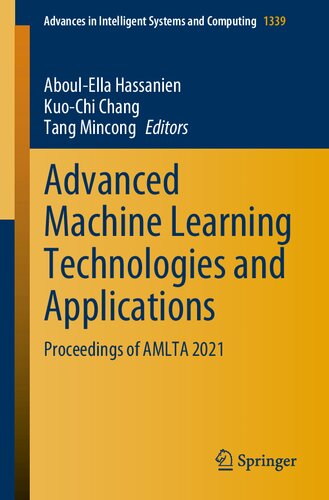 Advanced machine learning technologies and applications : proceedings of AMLTA 2021