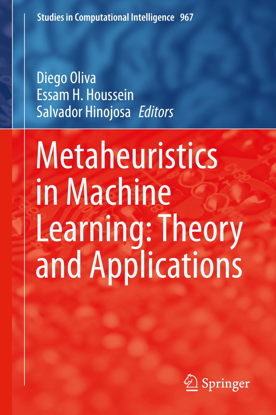 METAHEURISTICS IN MACHINE LEARNING : theory and applications.