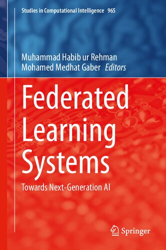 FEDERATED LEARNING SYSTEMS : towards next generation ai.